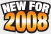 New for 2008