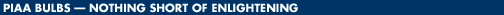 PIAA Bulbs - Nothing Short of Enlightening