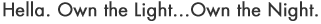 Hella. Own the Light... Own the Night