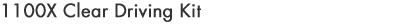 1100X Clear Driving Kit