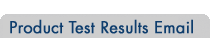 Product Test Results Email
