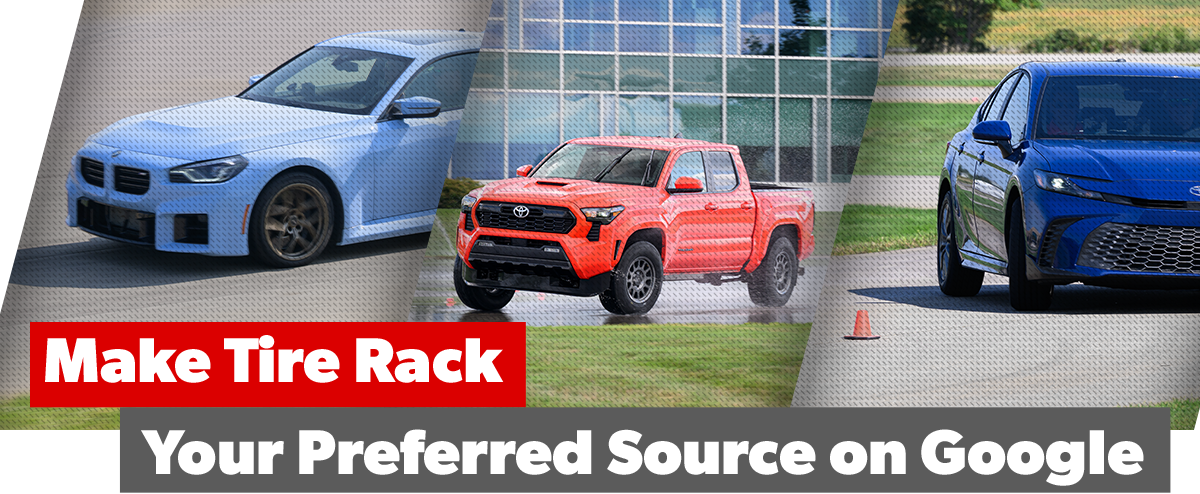 Make Tire Rack Your Preferred Source on Google