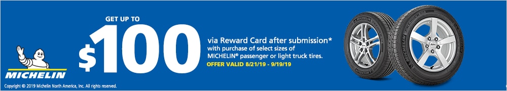 MICHELIN®: Get up to $100 via Reward Card After Submission*