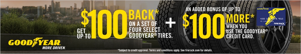Goodyear: Get Up to $100 Back*