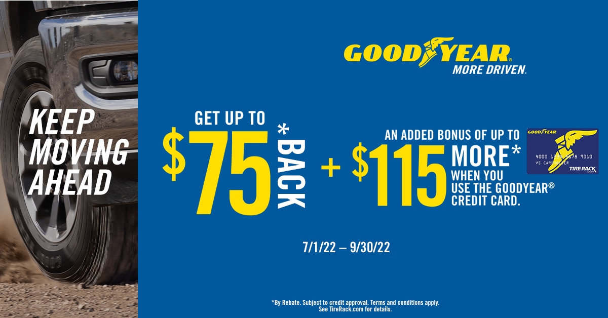 Goodyear: Get Up to $75 Back* Terms & Conditions