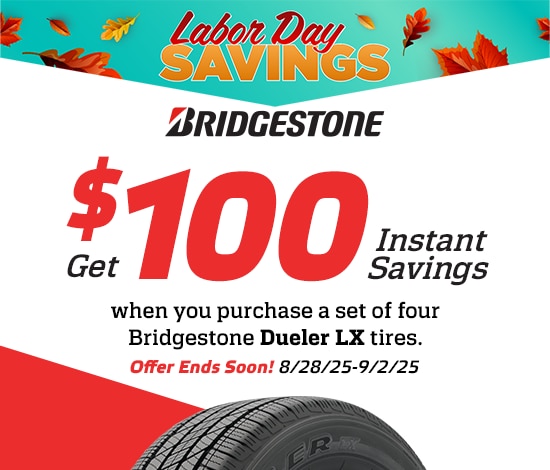 Labor Day Savings | Save $100 Instantly on Four Bridgestone Dueler LX Tires