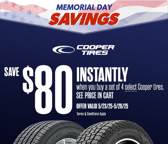 Memorial Day Savings | Save $80 Instantly on 4 Select Cooper Tires