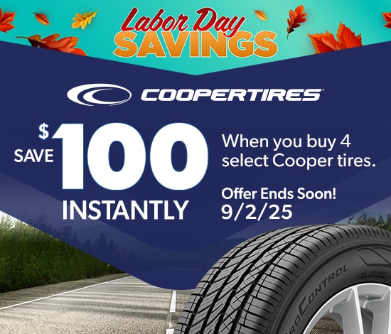 Labor Day Savings | Save $100 Instantly on 4 Select Cooper Tires