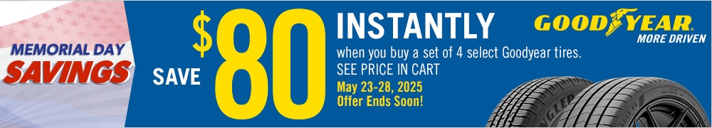  Memorial Day Savings | Save $80 Instantly on Four Select Goodyear Tires