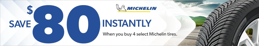 Save $80 Instantly When You Buy 4 Select Michelin Tires