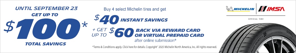 Get Up to $60* When You Purchase 4 Michelin Tires