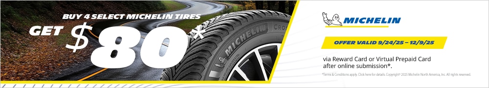 Get $80* When You Purchase 4 Select Michelin Tires