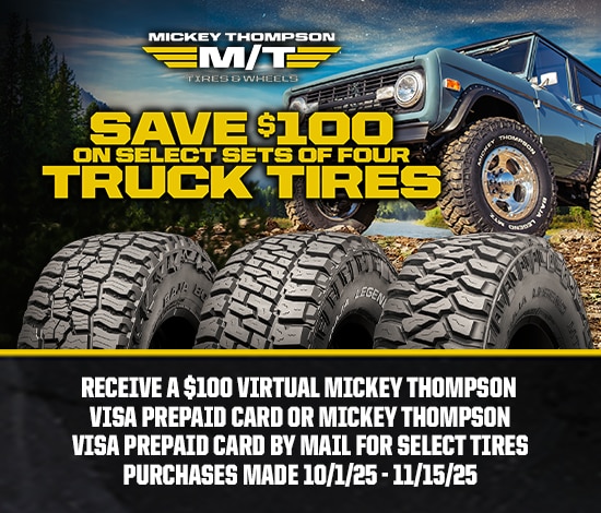 Mickey Thompson: Get a $100 Reward by Mail