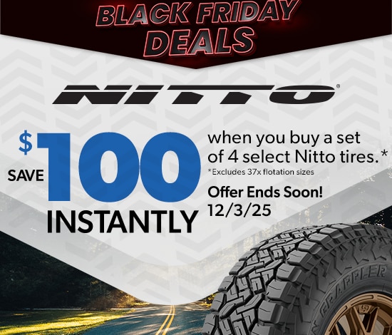 Black Friday Savings | Save $100 Instantly on 4 Select Nitto Tires