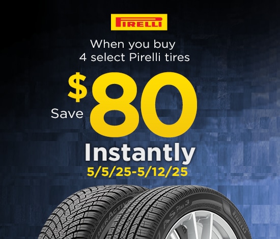 Save $80 Instantly on Four Select Pirelli Tires