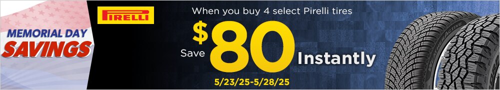 Memorial Day Savings | Save $80 Instantly on Four Select Pirelli Tires