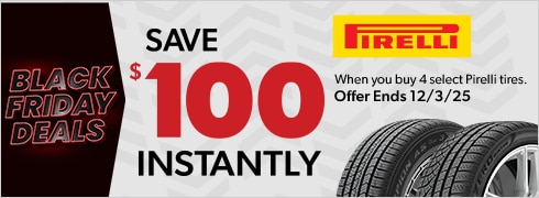 Black Friday Savings | Save $100 Instantly on 4 Select Pirelli Tires