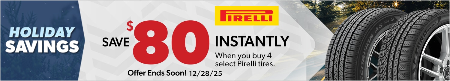 Holiday Savings | Save $80 Instantly on Four Select Pirelli Tires