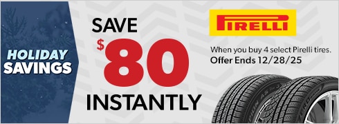 Holiday Savings | Save $80 Instantly on Four Select Pirelli Tires