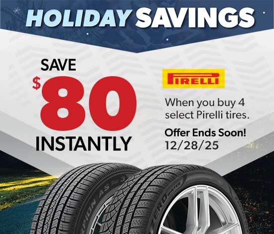 Holiday Savings | Save $80 Instantly on Four Select Pirelli Tires