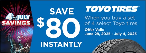 4th of July Savings | Save $80 Instantly on 4 Select Toyo Tires