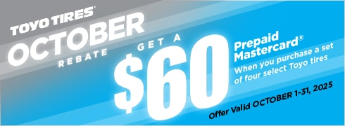 Buy a set of four and get a $60 Toyo Tires Prepaid Mastercard