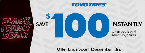 Black Friday Savings | Save $100 Instantly on 4 Select Toyo Tires