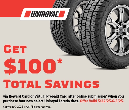 Get Total Savings of $100* When You Buy 4 Select Uniroyal Laredo Tires