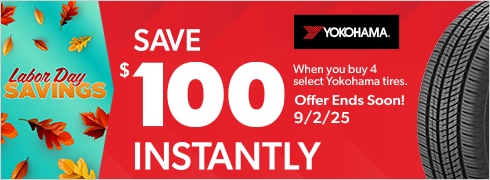 Labor Day Savings | Save $100 Instantly on 4 Select Yokohama Tires