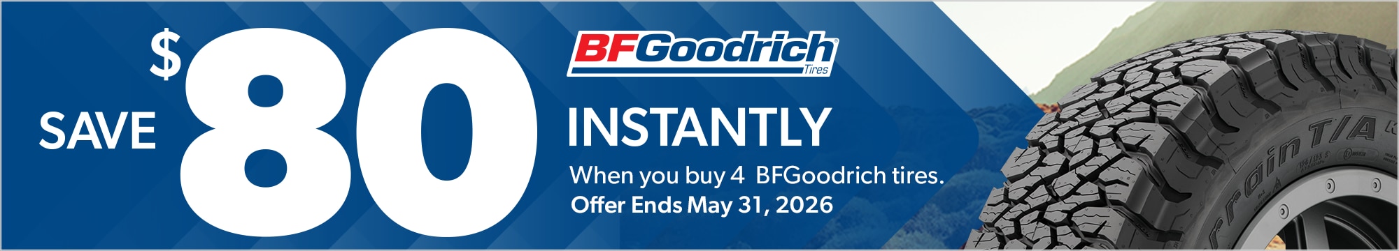 Buy 4 BFGoodrich Tires, Save $80 Instantly