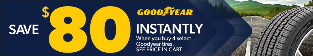Buy a Set of 4 Select Goodyear Tires, Save $80 Instantly