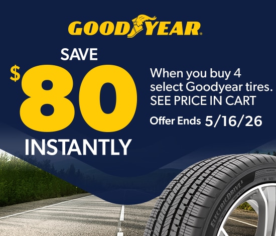 Buy a Set of 4 Select Goodyear Tires, Save $80 Instantly