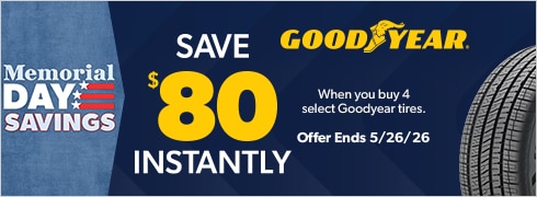 Memorial Day Savings : Buy 4 Select Goodyear Tires, Save $80 Instantly