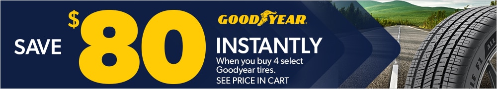 Save $80 Instantly on 4 Select Goodyear Tires