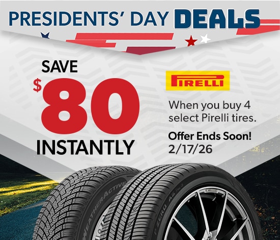 Presidents' Day Savings | Save $80 Instantly on Four Select Pirelli Tires