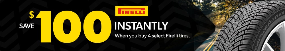 Buy a Set of 4 Select Pirelli Tires, Save $100 Instantly