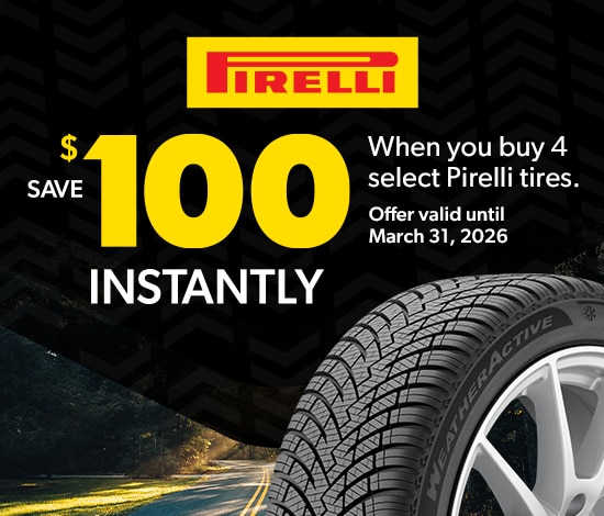 Buy a Set of 4 Select Pirelli Tires, Save $100 Instantly