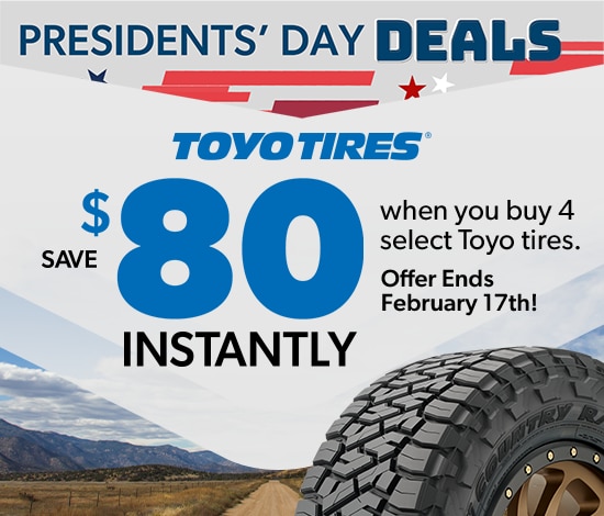 Presidents’ Day Savings | Save $80 Instantly on 4 Select Toyo Tires