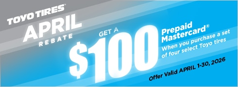 Buy a set of four and get a $100 Toyo Tires Prepaid Mastercard