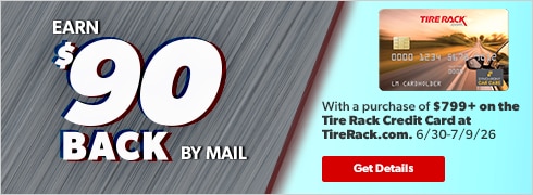 Spend $799.00 or more on the Tire Rack Credit Card and earn $80 Back by Mail
